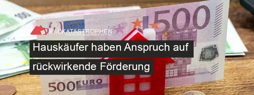 Hessengeld-Programm bewilligt: Hauskäufer haben Anspruch auf rückwirkende Förderung